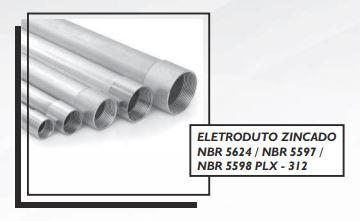 ELETRODUTO ZINCADO NBR 5624 / NBR 5597 / NBR 5598 PLX - 312