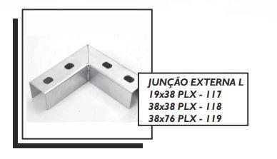 JUNÇÃO EXTERNA L 19x38 PLX - 117 38x38 PLX - 118 38x76 PLX - 119