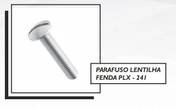 PARAFUSO LENTILHA FENDA PLX - 241