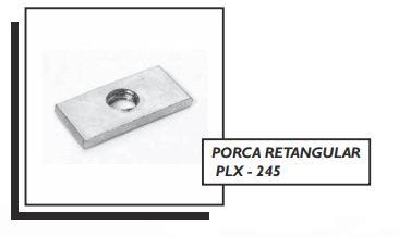 PORCA RETANGULAR PLX - 245