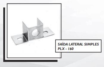 SAÍDA LATERAL SIMPLES PLX - 160