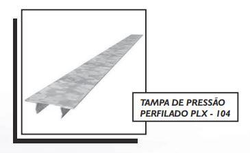 TAMPA DE PRESSÃO PERFILADO PLX - 104