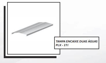 TAMPA ENCAIXE DUAS ÁGUAS PLX - 271